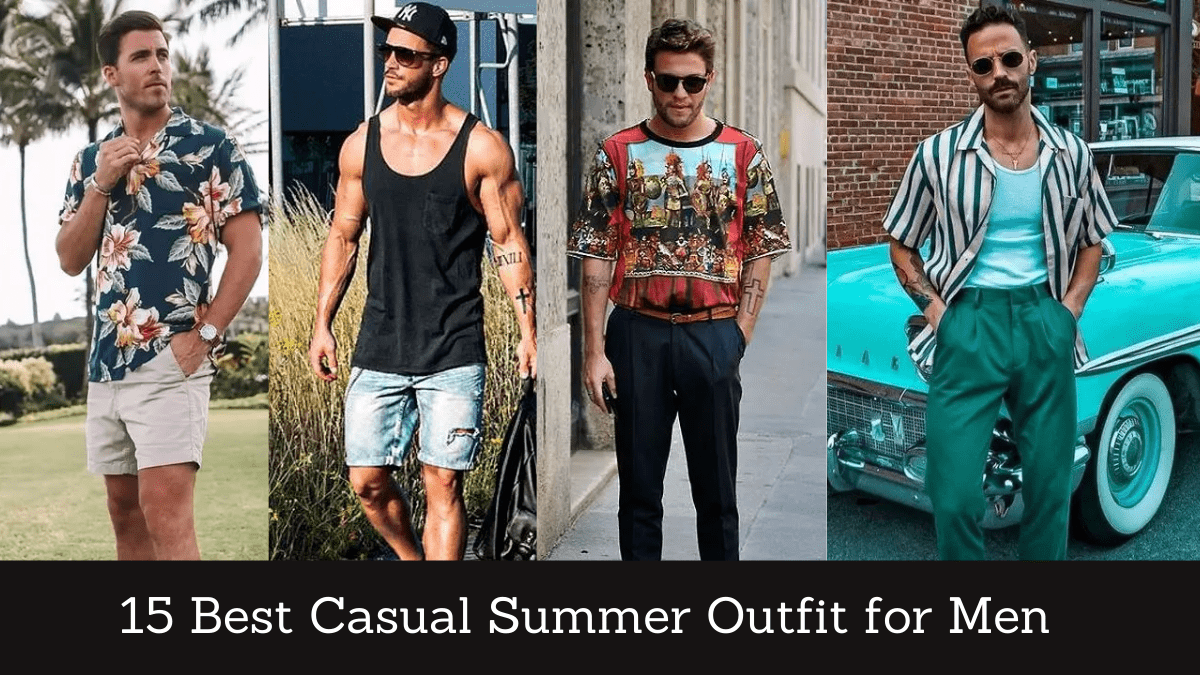 15 Best Casual Summer Outfit For Men | Bewakoof
