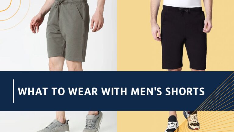 What to Wear With Men's Shorts