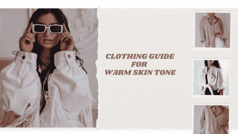clothes for warm skin tone